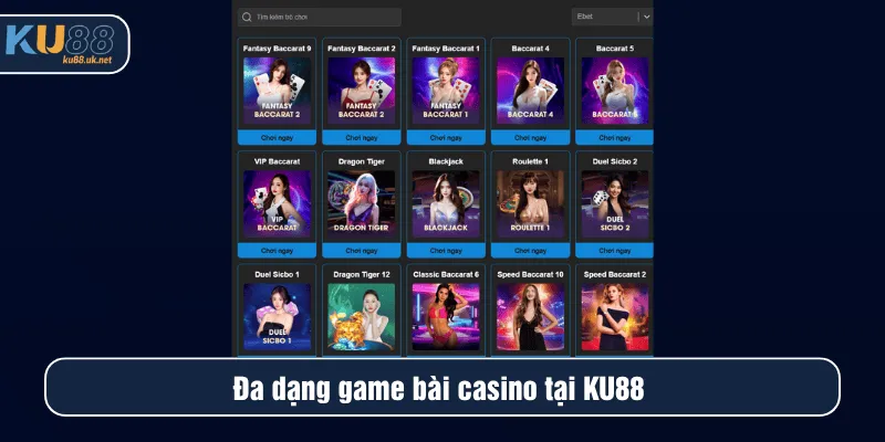 Đa dạng game bài casino tại KU88