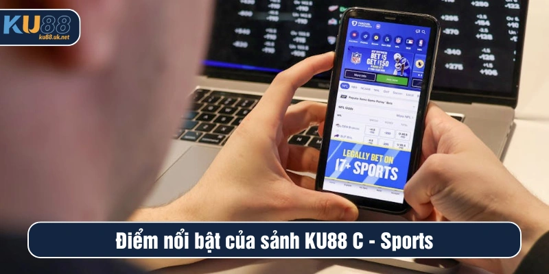 Điểm nổi bật của sảnh KU88 C-sports