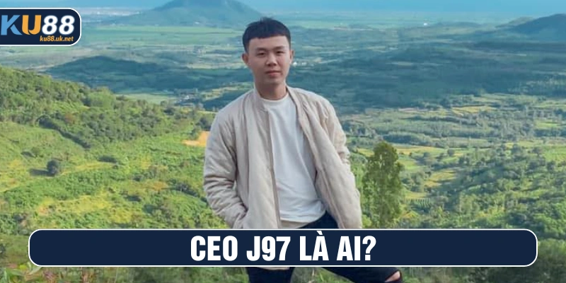 Giới thiệu về CEO J97