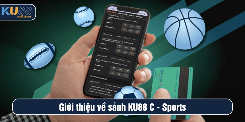 Giới thiệu về sảnh Ku88 C-sports