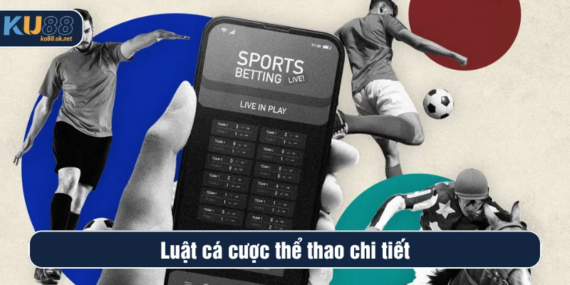 Luật cá cược thể thao chi tiết