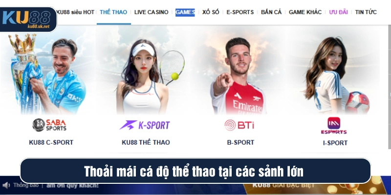 Người chơi tha hồ cược kèo thể thao đổi thưởng tỷ lệ cạnh tranh