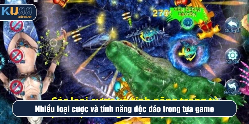 Nhiều loại cược và tính năng độc đáo trong tựa game