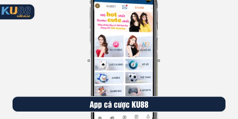 Tải app cá cược KU88 tiện lợi