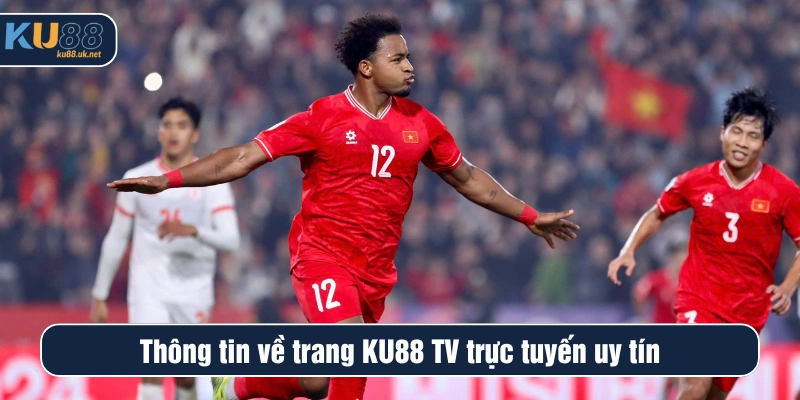 Thông tin về trang KU88 TV trực tuyến uy tín