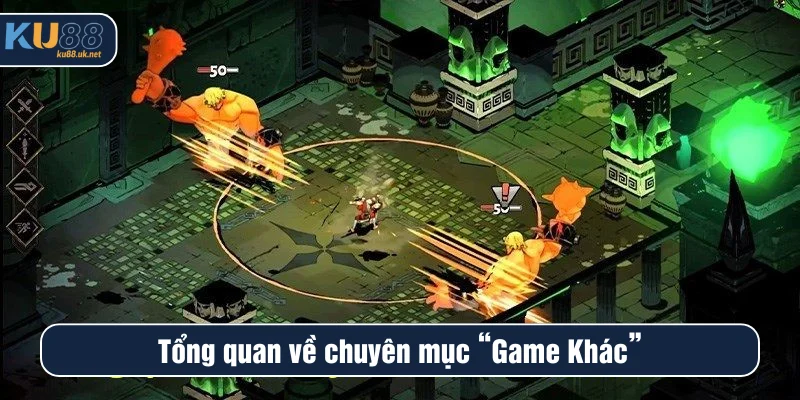 Tổng quan về chuyên mục game khác